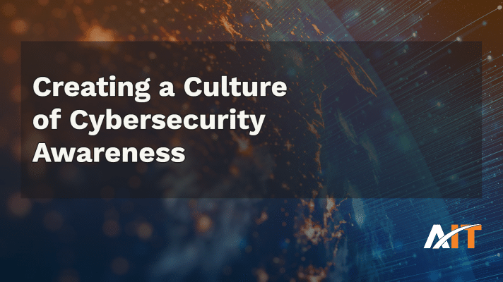 Creating a culture of cybersecurity awareness