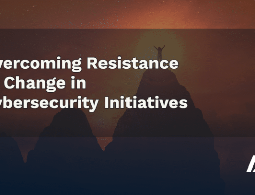 Overcoming Resistance to Change in Cybersecurity Initiatives